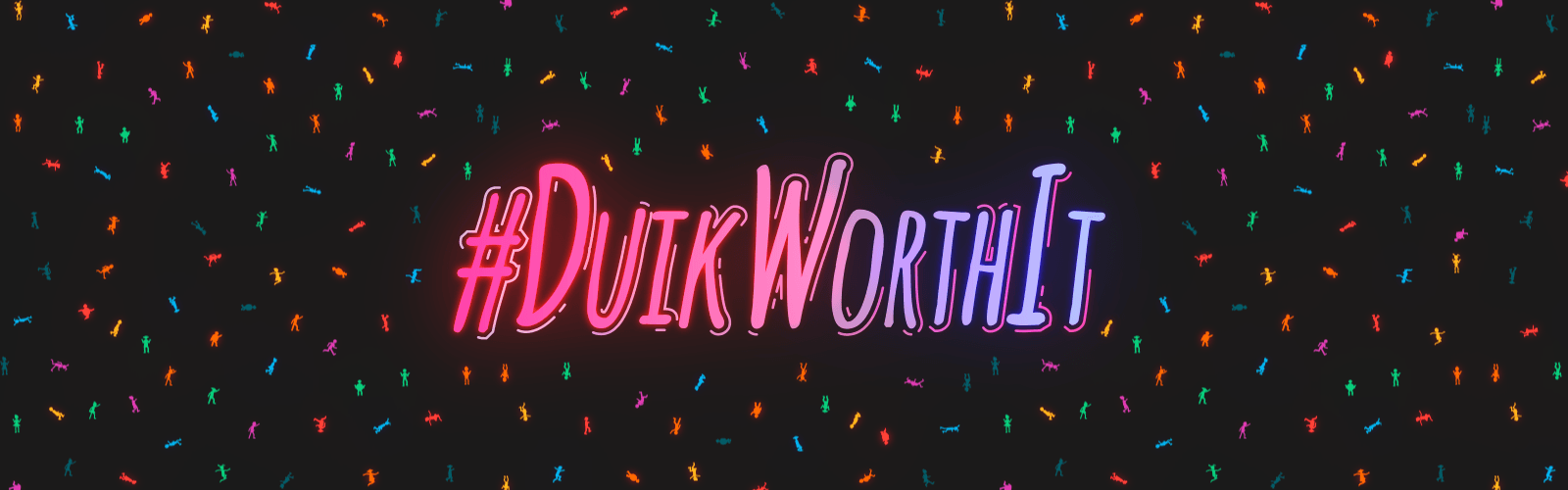 Duik Worth It